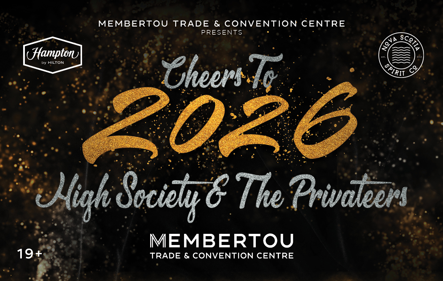 Cheers to 2026 as we celebrate New Years Eve at Membertou Trade & Convention Centre with High Society and The Privateers.
