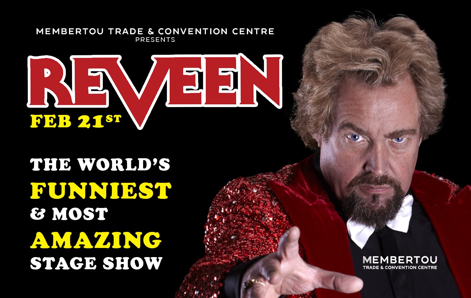 Membertou Trade & Convention Centre welcomes Reveen, the world's funniest and most amazing stage show!