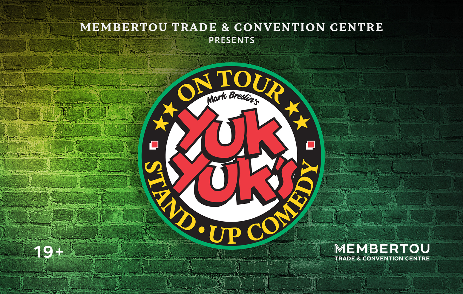 Membertou Trade & Convention Centre presents Yuk Yuk's Stand Up Comedy on May 30, 2026.