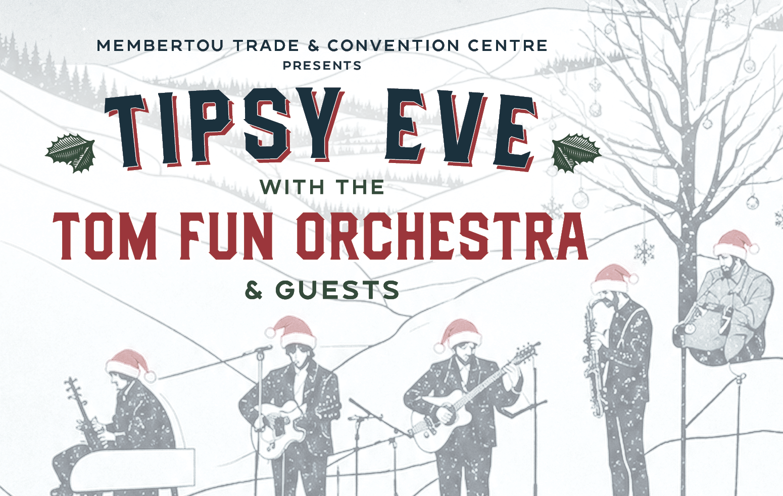 Tipsy Eve with the Tom Fun Orchestra & Guests at the Membertou Trade & Convention Centre on December 23.